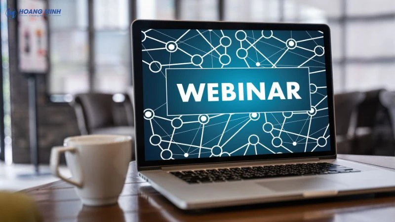 Webinar là gì? Hướng dẫn tổ chức Webinar chi tiết