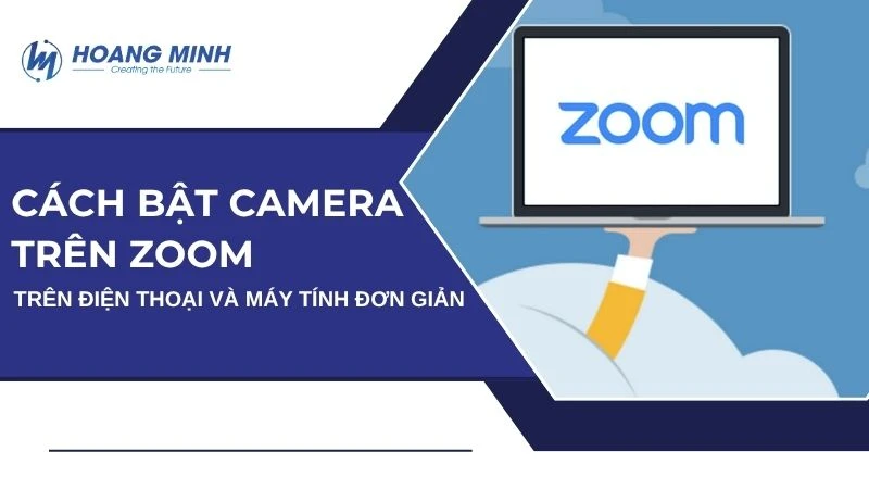 Cách bật camera trên Zoom trong máy tính, điện thoại đơn giản
