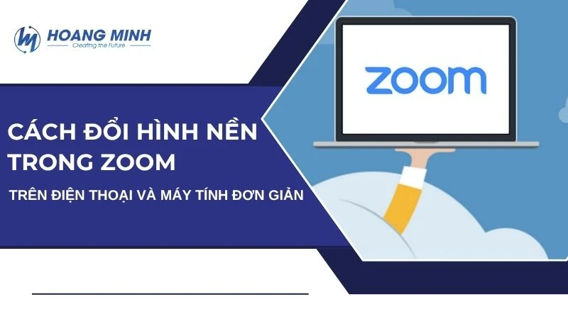Cách đổi hình nền trong Zoom trên điện thoại và máy tính đơn giản