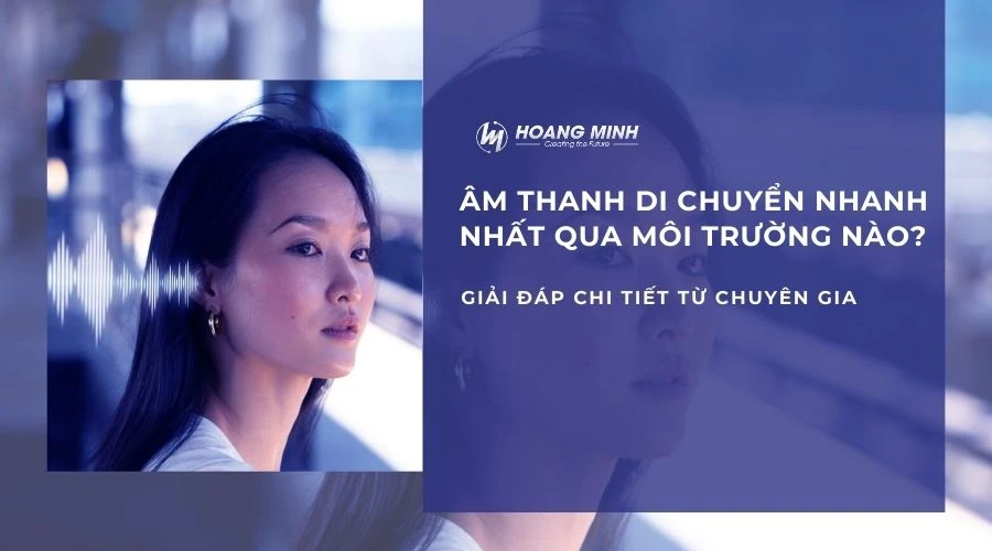 am-thanh-di-chuyen-nhanh-nhat-qua-moi-truong-nao