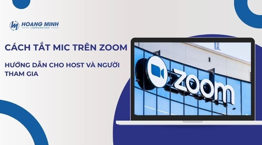 Cách tắt mic trên Zoom: Hướng dẫn cho host và người tham gia