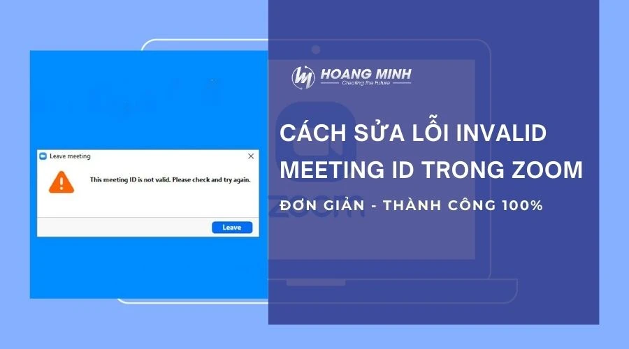 Cách sửa lỗi Invalid Meeting ID trong Zoom đơn giản – thành công 100%