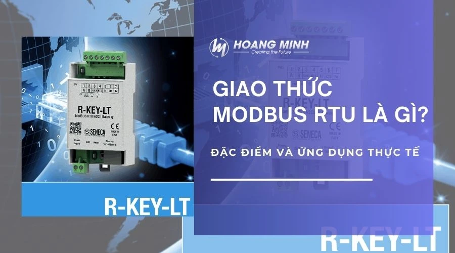 Giao thức Modbus RTU là gì? Đặc điểm và ứng dụng thực tế