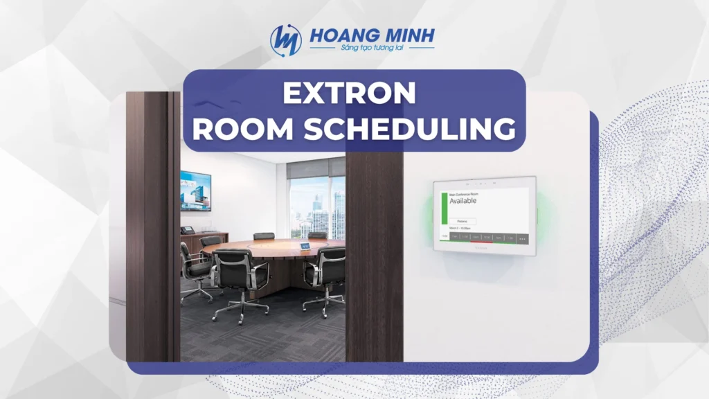 Đơn giản hóa các cuộc họp và tối ưu hóa quy trình trình chiếu? Đừng bỏ lỡ giải pháp từ thương hiệu Extron
