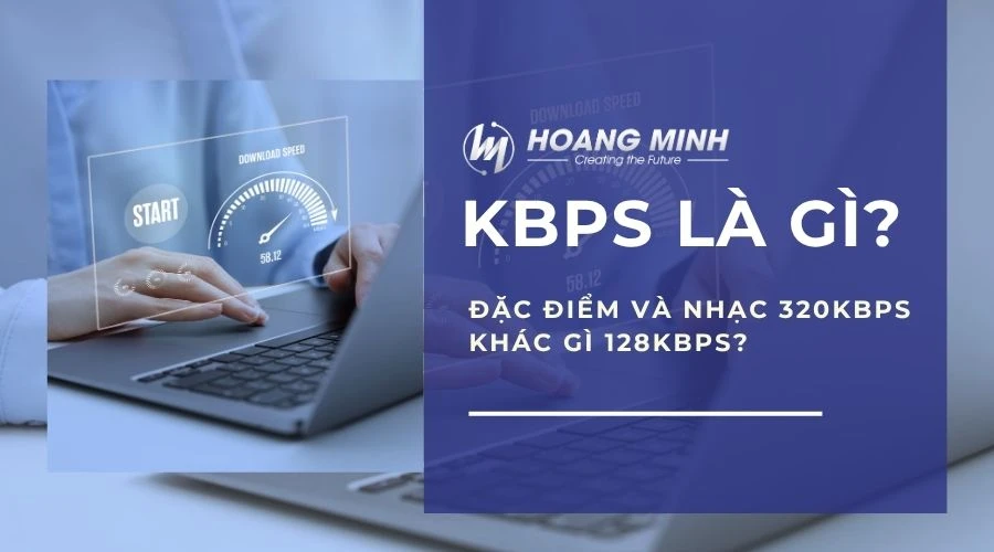 Kbps là gì? Đặc điểm và nhạc 320kbps khác gì 128kbps?