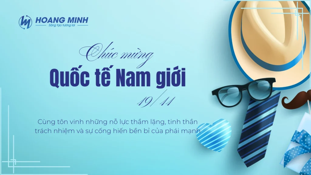 Hoàng Minh chúc mừng ngày Quốc tế Nam giới 19/11