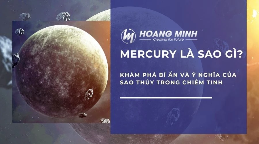 Mercury là sao gì? Khám phá bí ẩn và ý nghĩa của sao thủy trong chiêm tinh