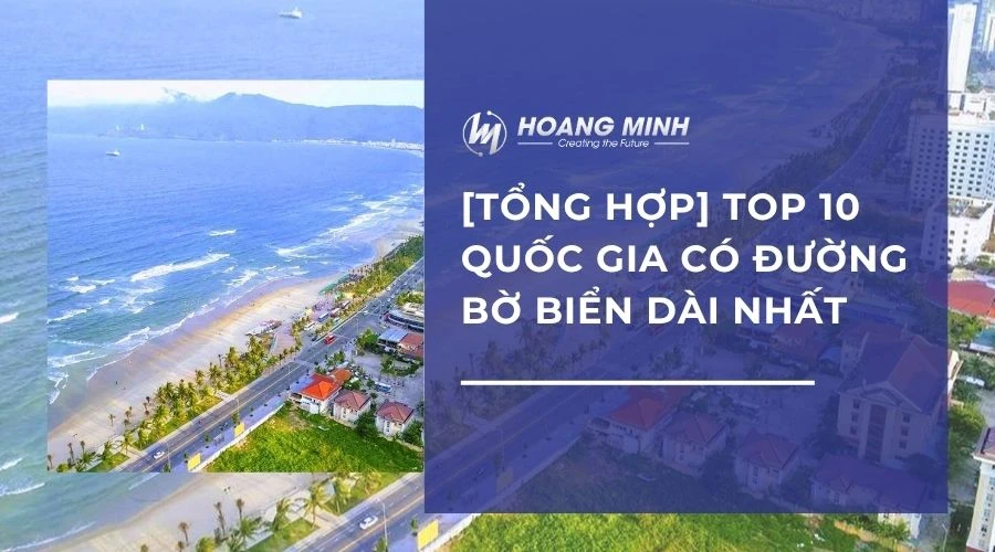 [Tổng hợp] TOP 10 quốc gia có đường bờ biển dài nhất