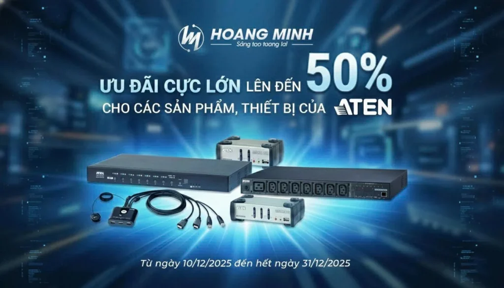 Hoàng Minh khuyễn mãi ATEN - Độc quyền Giảm sốc tới 50%
