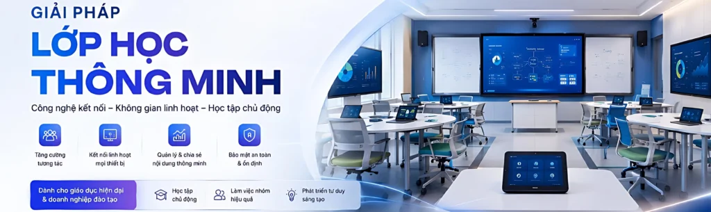 Giải pháp lớp học thông minh