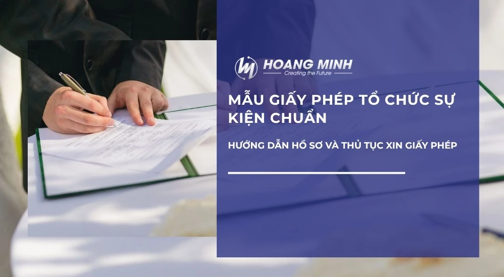 Mẫu giấy phép tổ chức sự kiện chuẩn | Hướng dẫn hồ sơ và thủ tục xin giấy phép