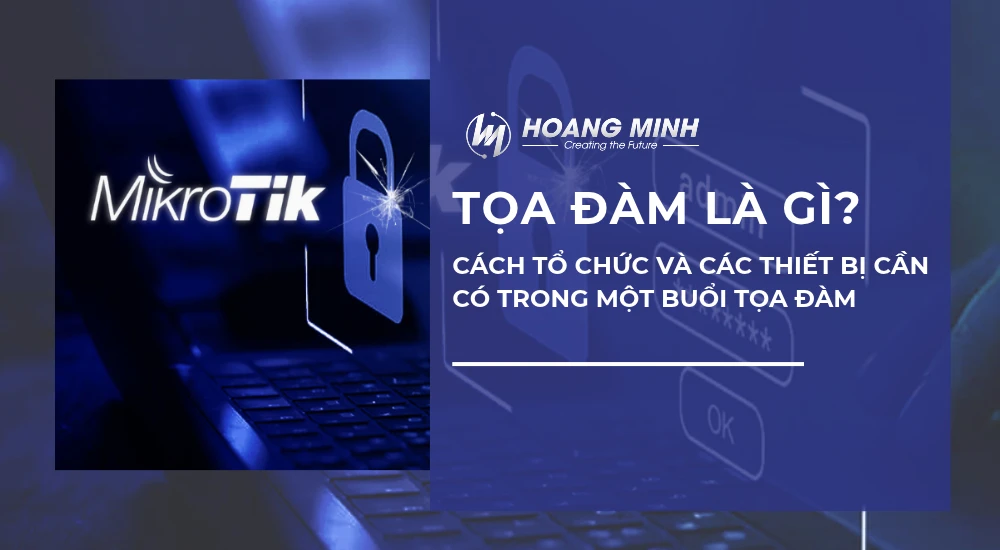 Cấu hình MikroTik chi tiết từ A–Z: Hướng dẫn PPPoE, LAN, DHCP và NAT