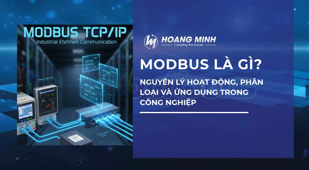 Modbus là gì? Nguyên lý hoạt động, phân loại và ứng dụng trong công nghiệp